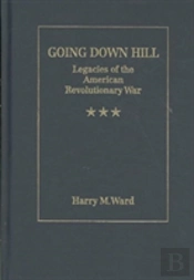 Going Down Hill: Legacies Of The American Revolutionary War