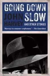 Going Down Slow And Other Stories