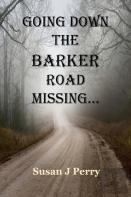 Going Down The Barker Road Missing...