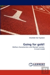 Going For Gold!