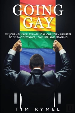 Bertrand.pt - Going Gay My Journey From Evangelical Christian To Self-Acceptance Love, Life And Meaning