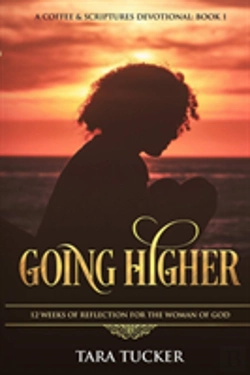 Bertrand.pt - Going Higher 12 Weeks Of Reflection For The Woman Of God