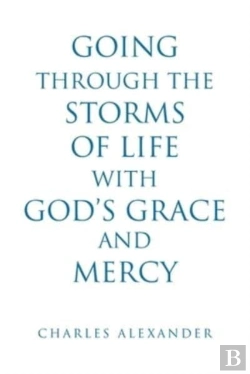 Bertrand.pt - Going Through The Storms Of Life With God'S Grace And Mercy