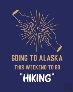 Bertrand.pt - Going To Alaska This Weekend To Go Hikin