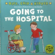 Going To The Hospital (First Experiences With Biff, Chip & Kipper)