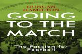 Going To The Match: The Passion For Football