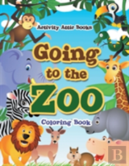 Going To The Zoo Coloring Book