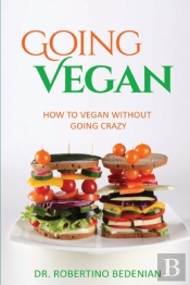 Going Vegan - How To Vegan Without Going