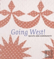 Going West! Quilts And Community