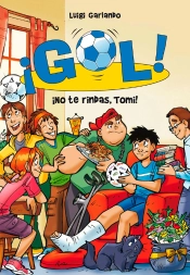 ¡Gol! 15 - ¡No Te Rindas, Tomi!