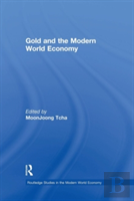 Gold And The Modern World Economy