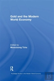 Gold And The Modern World Economy
