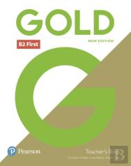 Gold B2 First New Edition Teacher'S Book With Portal Access And Teacher'S Resource Disc Pack