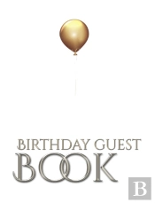 Gold Ballon Stylish  Birthday Guest Book Mega  480 Pages 8x10 Sir Michael Designer Edition
