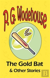 Gold Bat & Other Stories - From The Manor Wodehouse Collection
