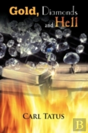 Gold, Diamonds And Hell