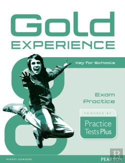 Bertrand.pt - Gold Experience Practice Tests Plus Key For Schools