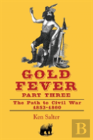 Gold Fever Part Three