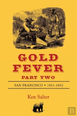Bertrand.pt - Gold Fever Part Two: San Francisco 1851-1852