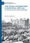 Gold, Finance And Imperialism In South Africa, 1887â€“1902