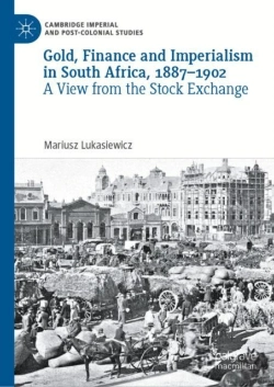 Bertrand.pt - Gold, Finance And Imperialism In South Africa, 1887â€“1902