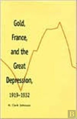 Bertrand.pt - Gold, France, And The Great Depression, 1919-1932