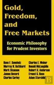 Gold, Freedom And Free Markets