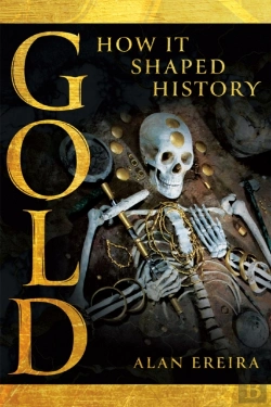 Bertrand.pt - Gold: How It Shaped History