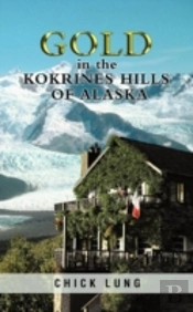 Gold In The Kokrines Hills Of Alaska