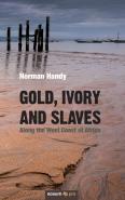 Gold, Ivory And Slaves
