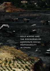 Gold Mining And The Discourses Of Corporate Social Responsibility In Ghana