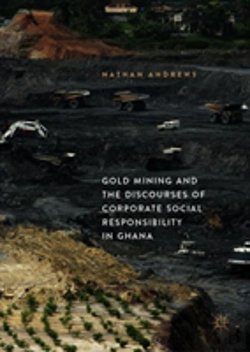 Bertrand.pt - Gold Mining And The Discourses Of Corporate Social Responsibility In Ghana