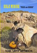 Gold Mining ''Pickin And Grinnin''