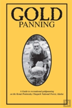 Bertrand.pt - Gold Panning - A Guide To Recreational Gold Panning On The Kenai Peninsula, Chugach National Forest, Alaska