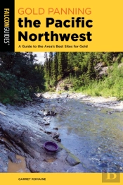 Gold Panning The Pacific Northwest