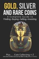 Gold, Silver And Rare Coins