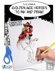 Golden Age Heroes To Ink And Draw! Character Templates