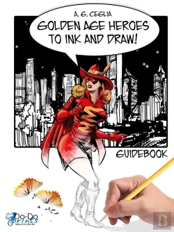Bertrand.pt - Golden Age Heroes To Ink And Draw! Guidebook
