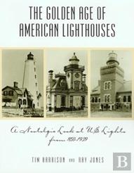 Golden Age Of American Lighthouses, 1850 To 1939