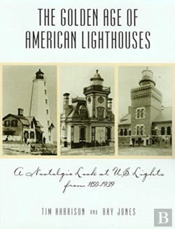 Bertrand.pt - Golden Age Of American Lighthouses, 1850 To 1939