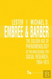 Golden Age Of Phenomenology At The New School For Social Research, 1954-1973