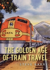 Golden Age Of Train Travel