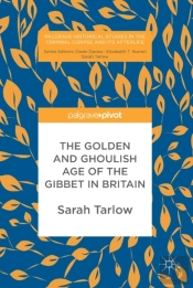 Golden And Ghoulish Age Of The Gibbet In Britain