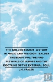 Golden Bough - A Study In Magic And Religion - Balder The Beautiful