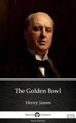 Bertrand.pt - Golden Bowl By Henry James (Illustrated)