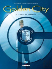 Golden City Tome 5 : Le Dossier Harrison