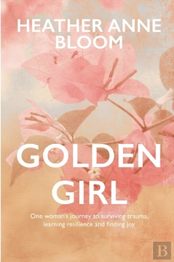 Bertrand.pt - Golden Girl: One Woman'S Journey To Surv