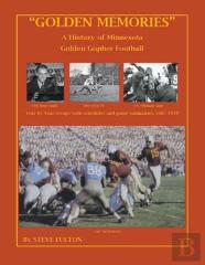 ''Golden Memories'' - History Of Minnesota Gophers Football