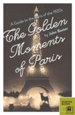 Bertrand.pt - Golden Moments Of Paris: A Guide To The Paris Of The 1920s
