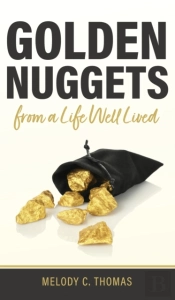 Golden Nuggets From A Life Well Lived